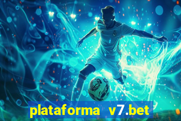 plataforma v7.bet paga mesmo